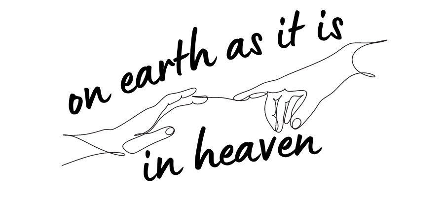 On Earth As It Is In Heaven blog sermon.jpg