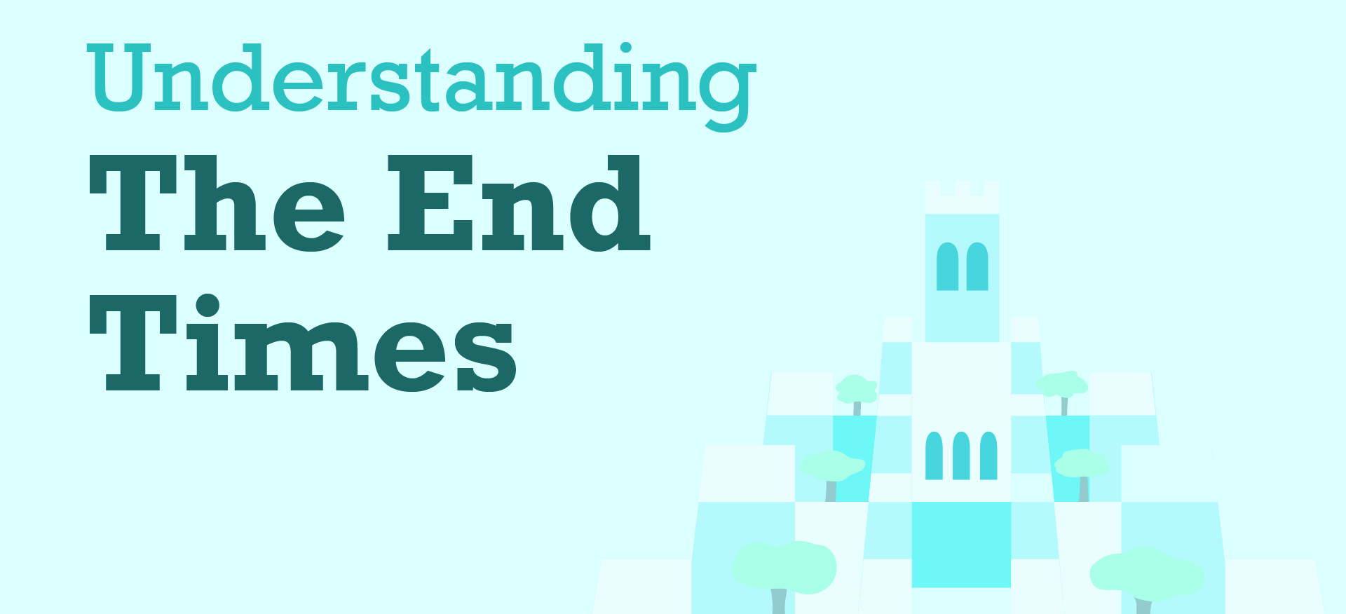 Understanding the End Times